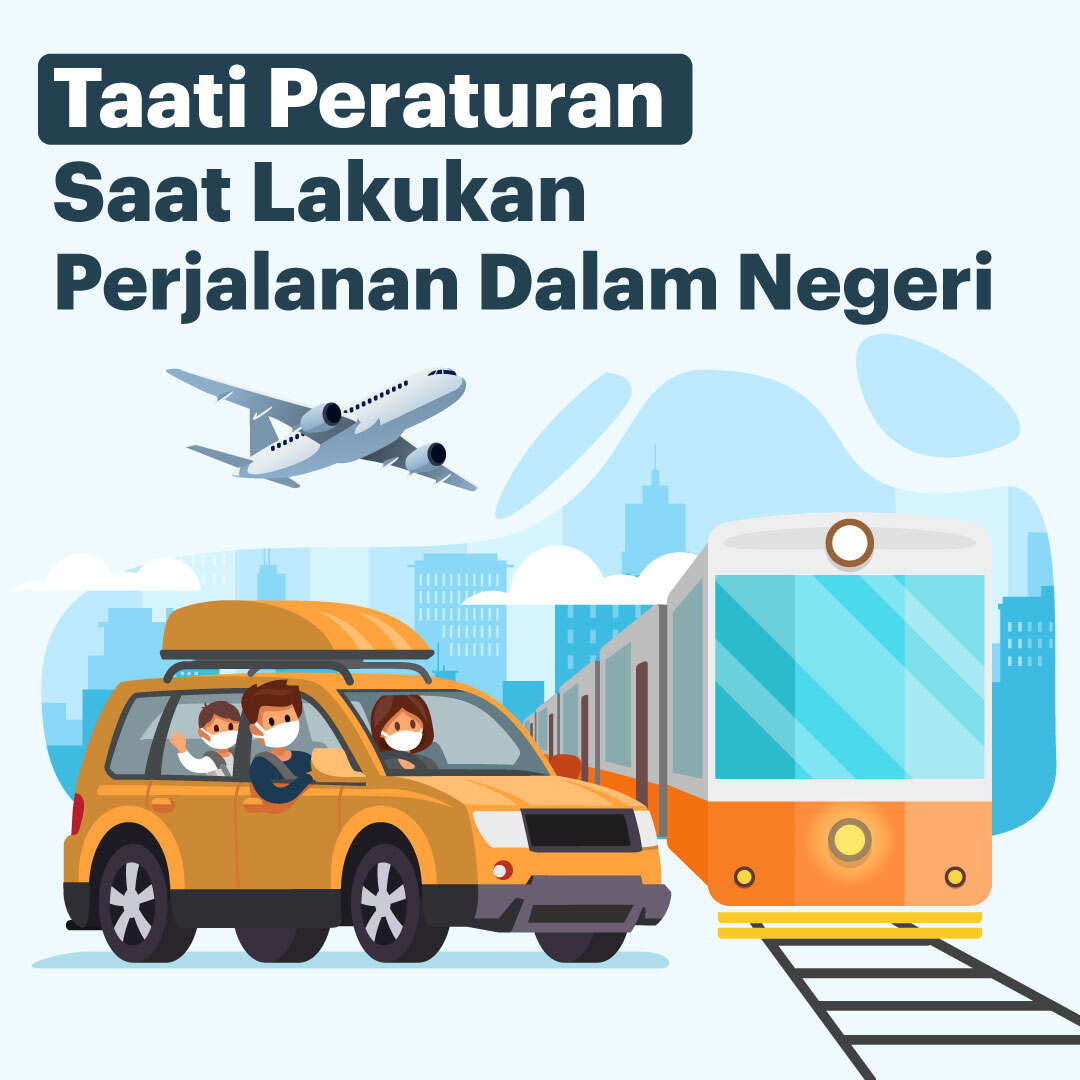Taati Peraturan Saat Lakukan Perjalanan Dalam Negeri