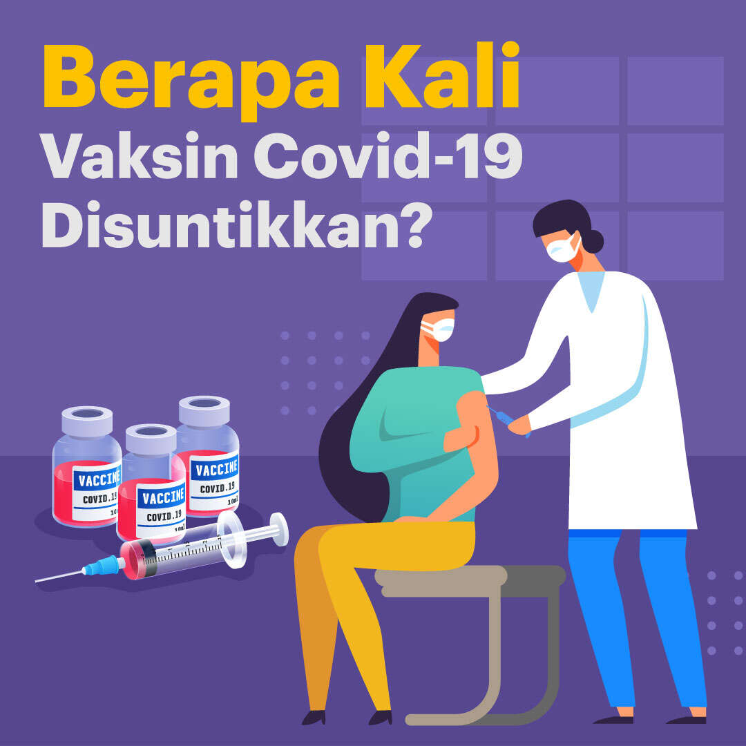 Berapa Kali Vaksin Covid-19 Disuntikkan?
