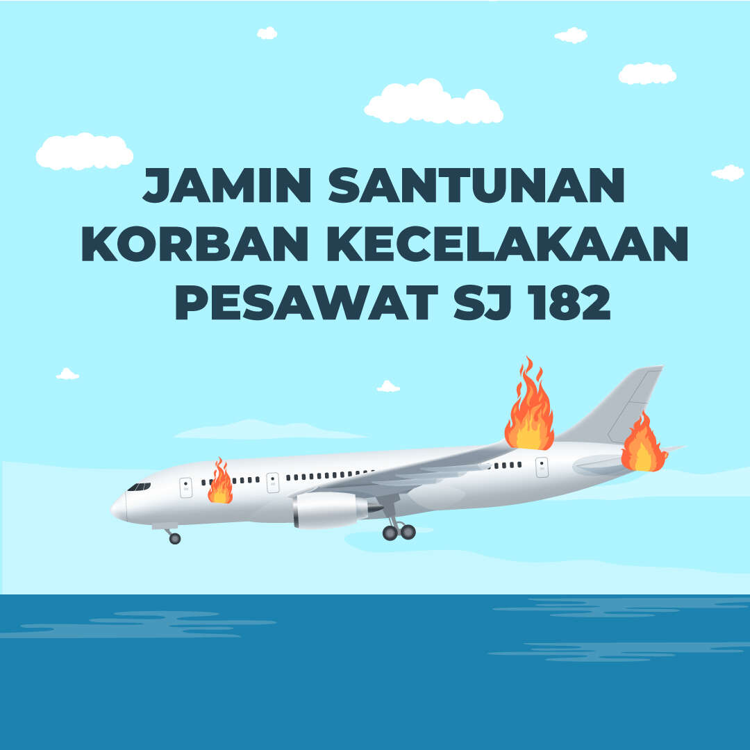 Jamin Santunan Korban Kecelakaan SJ 182