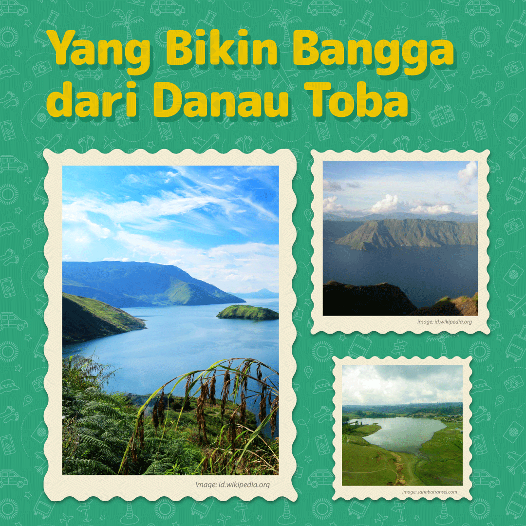 Yang Bikin Bangga dari Danau Toba