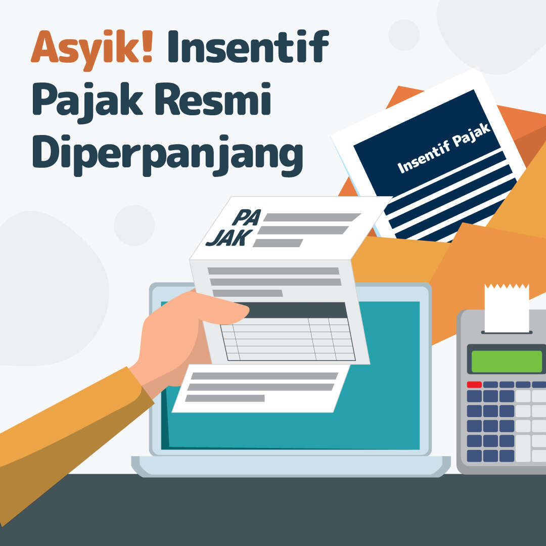 Asyik! Insentif Pajak Resmi Diperpanjang