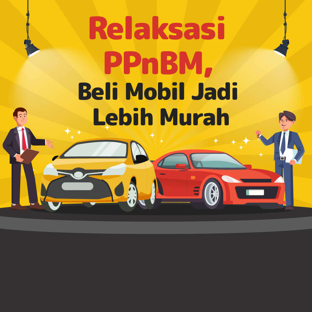 Relaksasi PPnBM, Beli Mobil Jadi Lebih Murah
