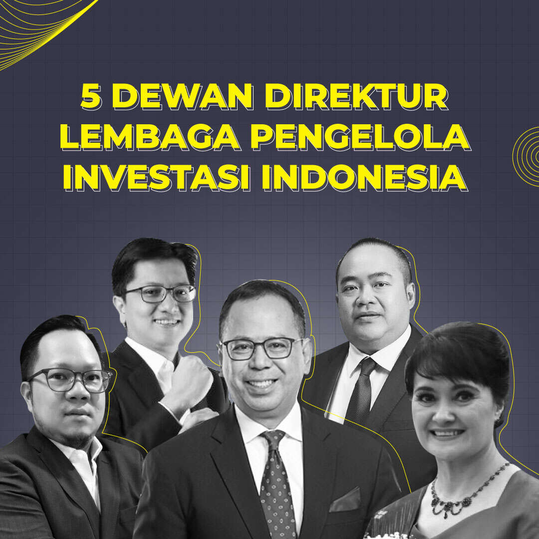 5 Dewan Direktur Lembaga Pengelola Investasi Indonesia