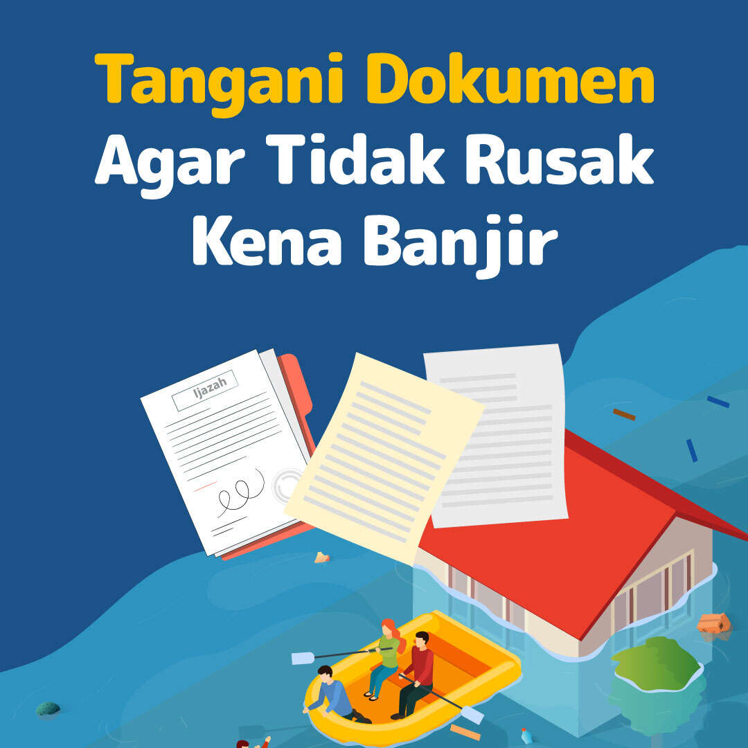 Tangani Dokumen Agar Tidak Rusak Kena Banjir