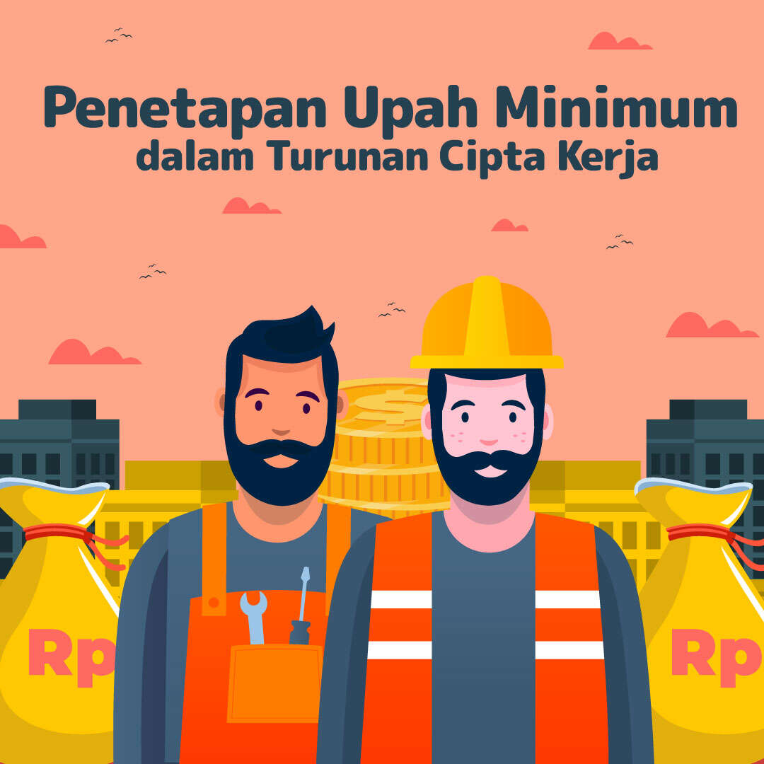 Penetapan Upah Minimum dalam Turunan Cipta Kerja