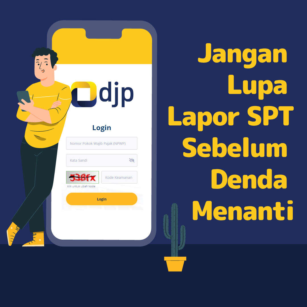 Jangan Lupa Lapor SPT Sebelum Denda Menanti