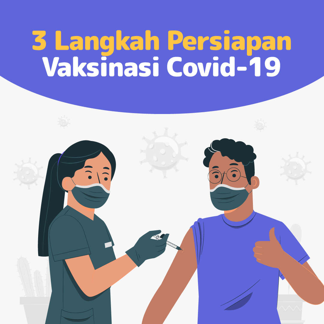 3 Langkah Persiapan Vaksinasi Covid-19
