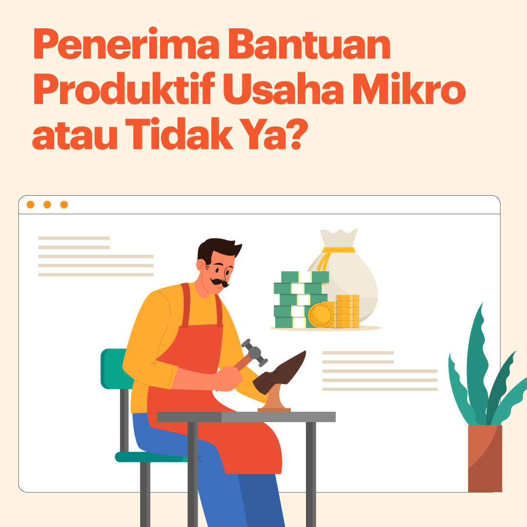 Penerima Bantuan Produktif Usaha Mikro Tidak Ya?