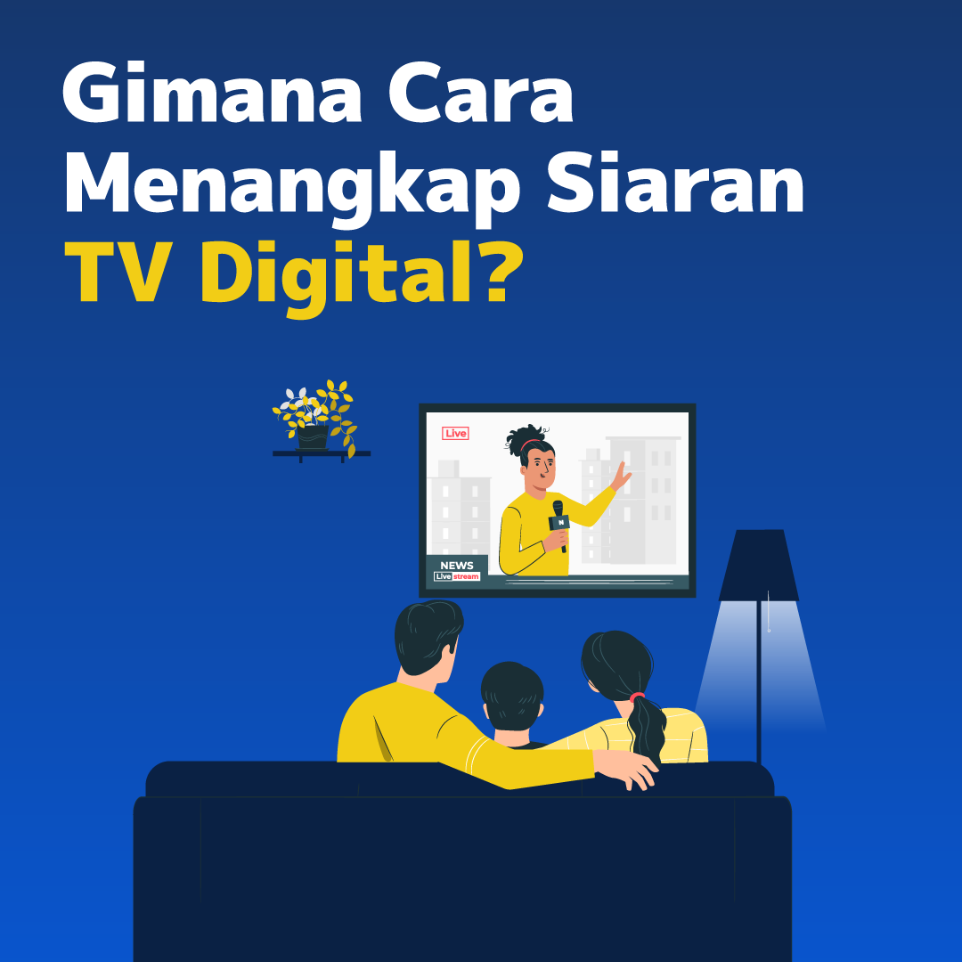 Gimana Cara Menangkap Siaran TV Digital?