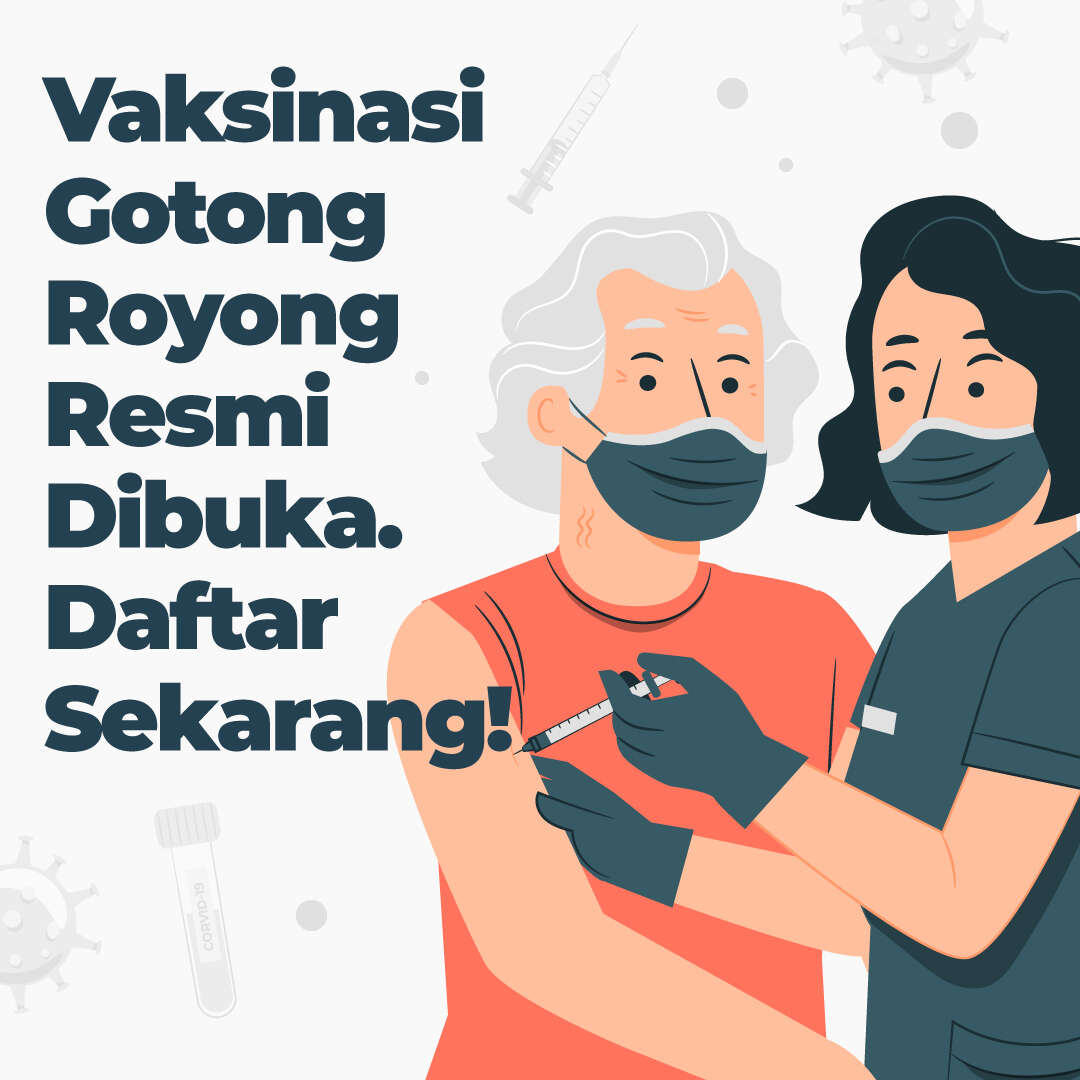 Vaksinasi Gotong Royong Resmi Dibuka. Daftar Sekarang!