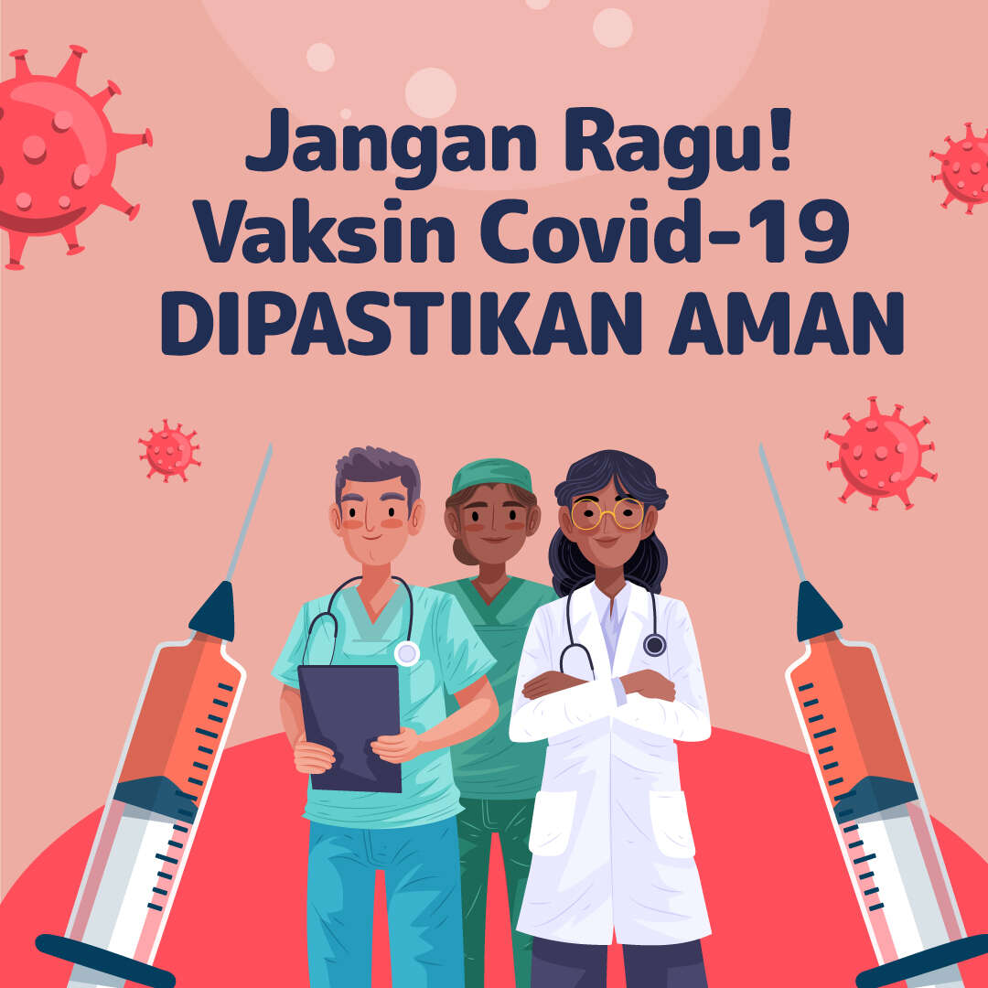 Jangan Ragu! Vaksin Covid-19 DIPASTIKAN AMAN