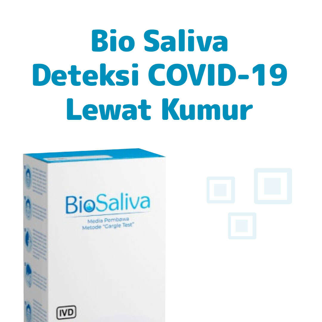 Bio Saliva, Deteksi COVID-19 Lewat Kumur