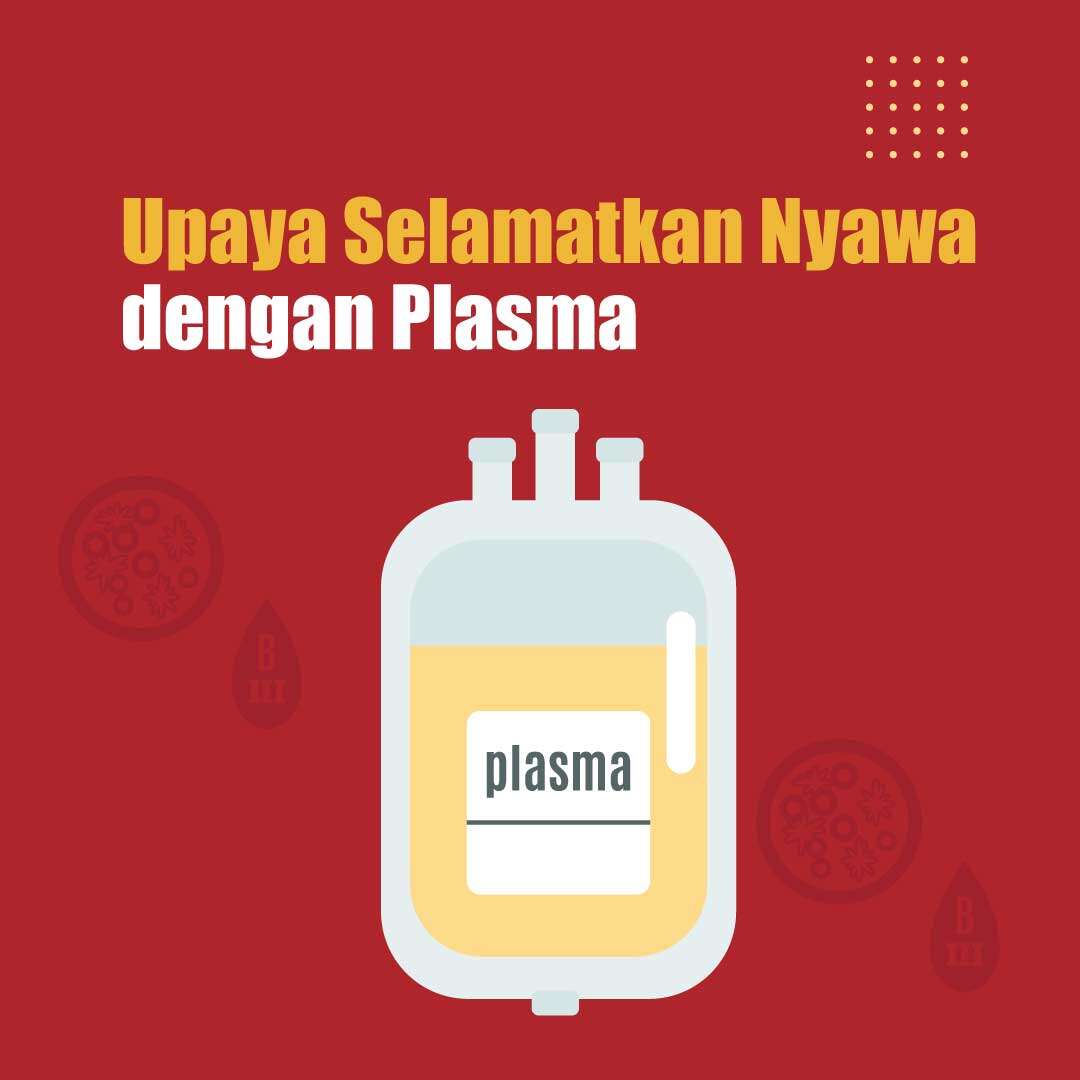 Yuk, Selamatkan Nyawa dengan Plasma
