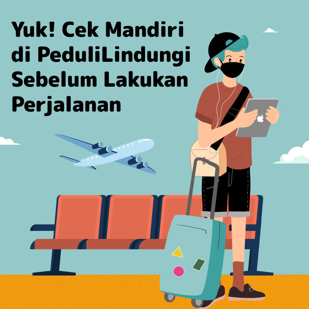 Yuk! Cek Mandiri di PeduliLindungi Sebelum Lakukan Perjalanan*