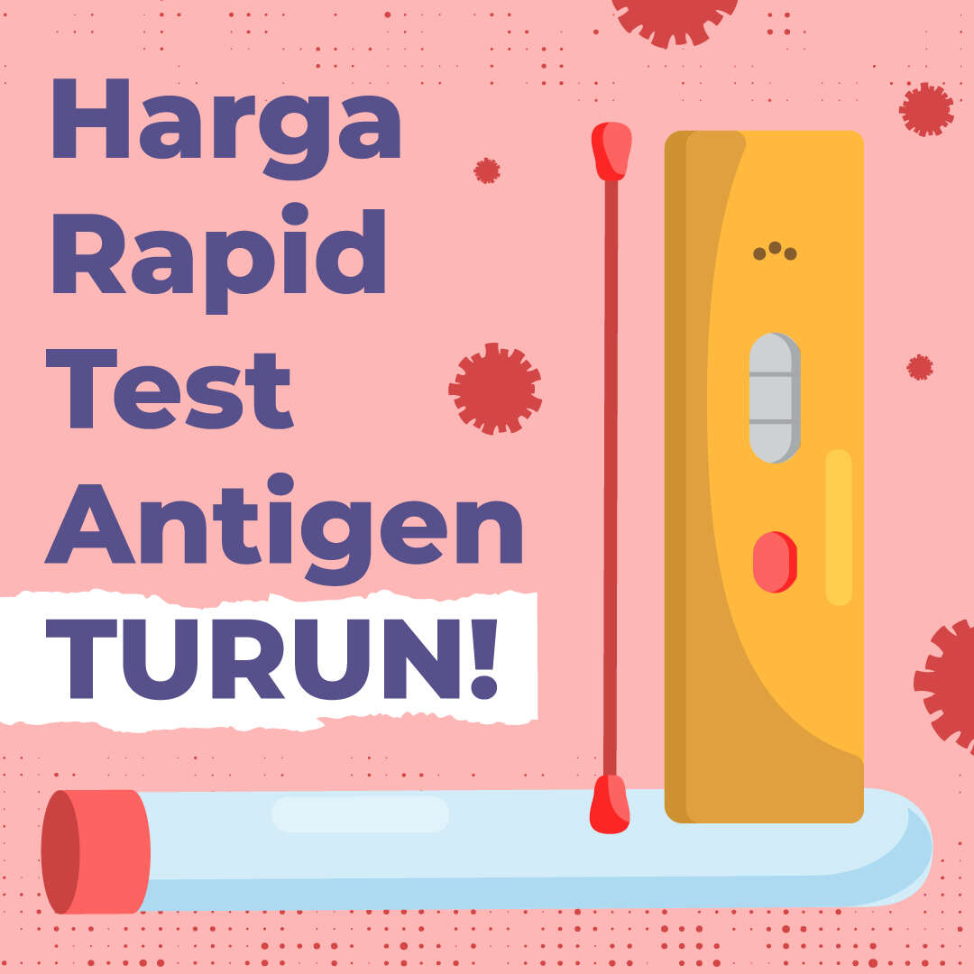 Harga Rapid Test Antigen TURUN!