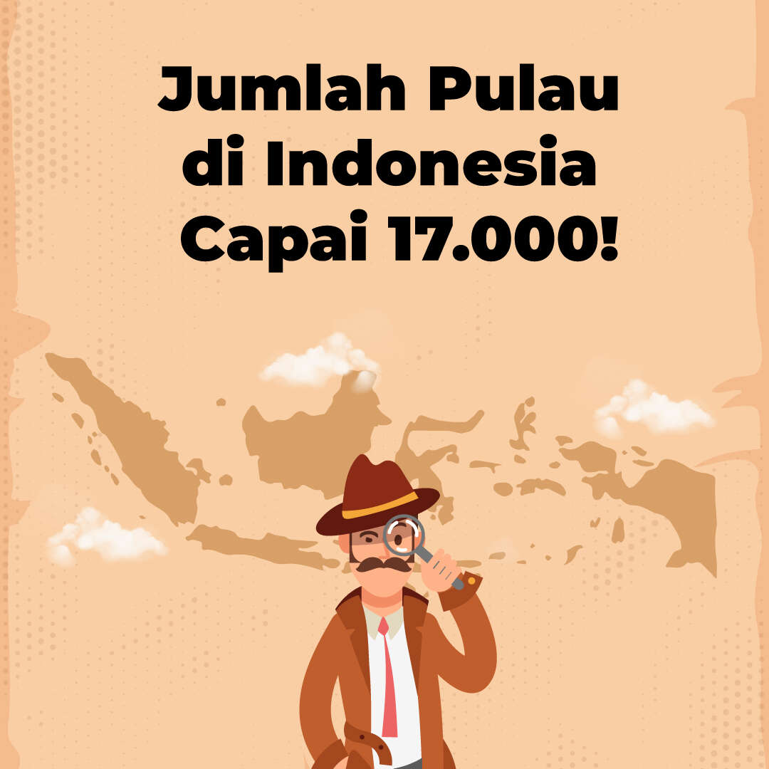Jumlah Pulau di Indonesia Capai 17.000!