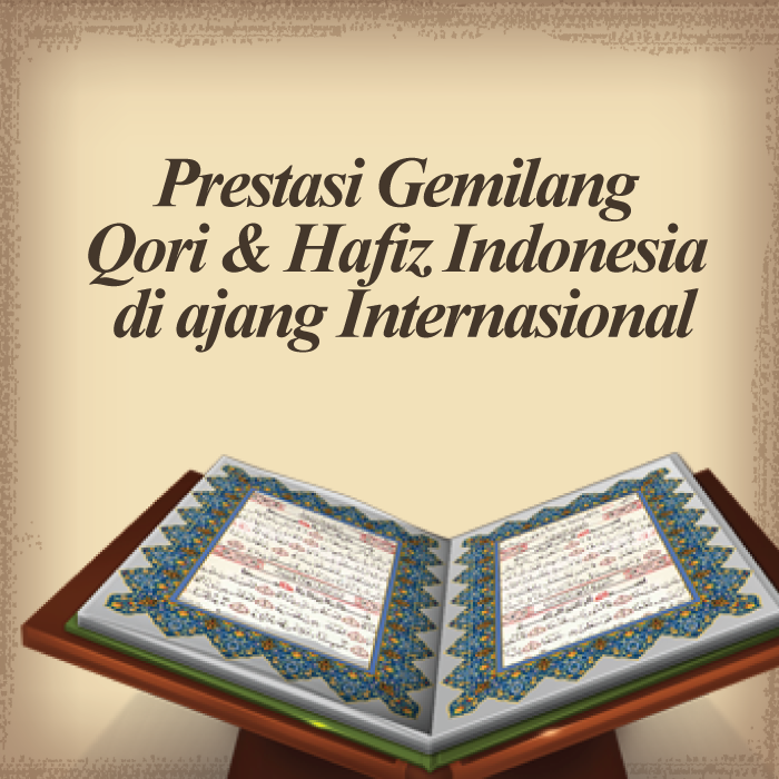 Prestasi Gemilang Qari dan Hafiz Indonesia di Ajang Internasional