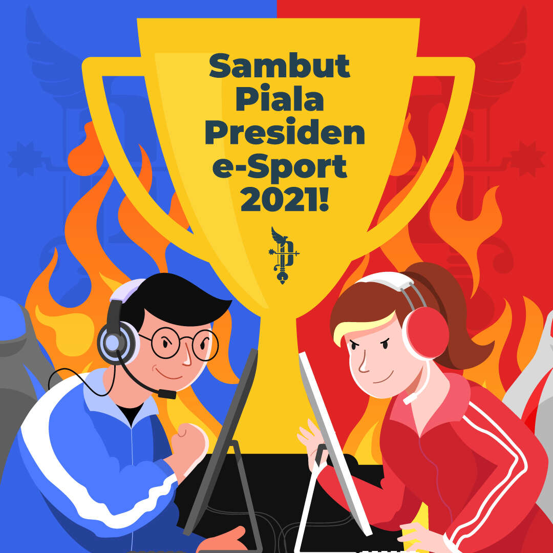 Sambut Piala Presiden e-Sport 2021!