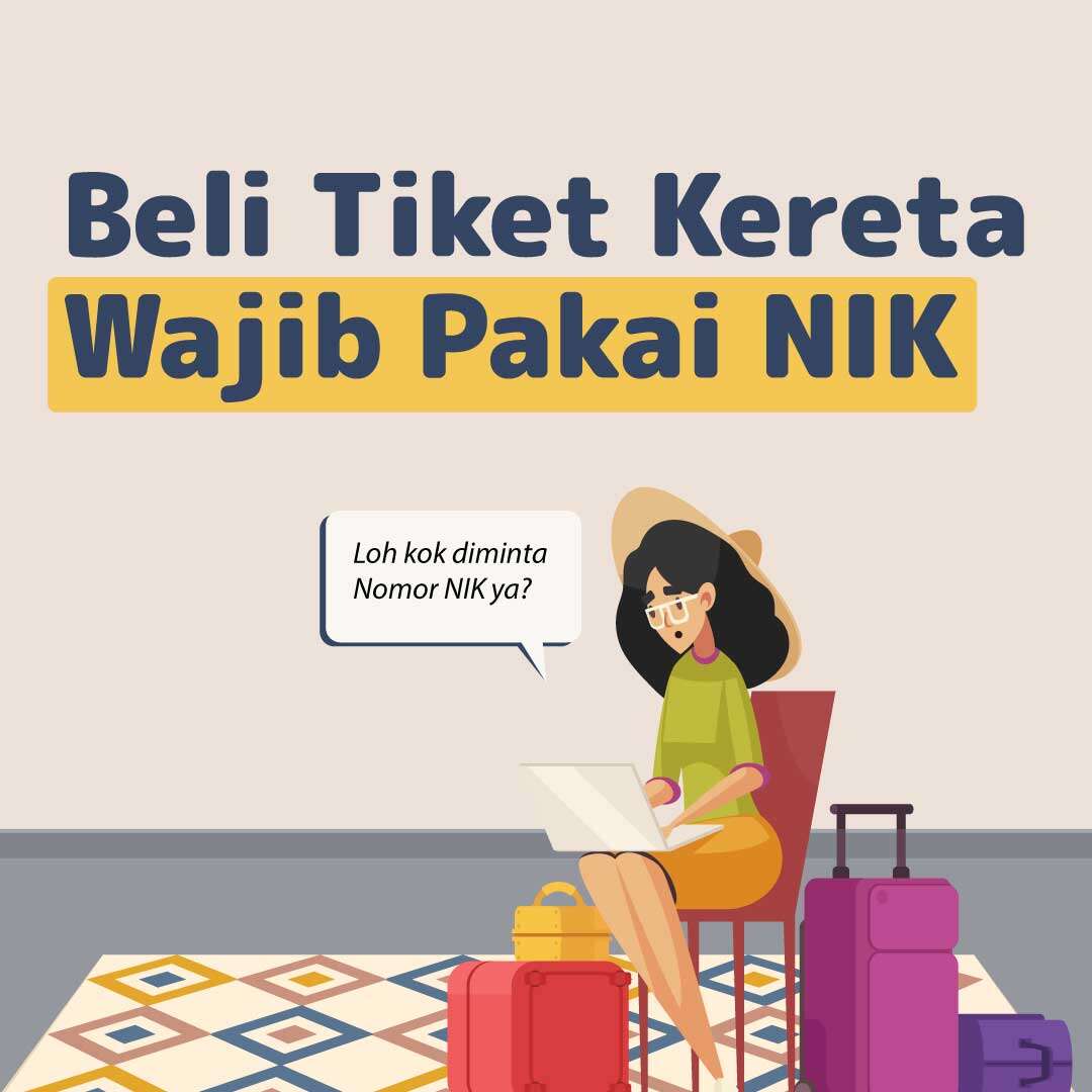Beli Tiket Kereta Api Wajib Pakai NIK