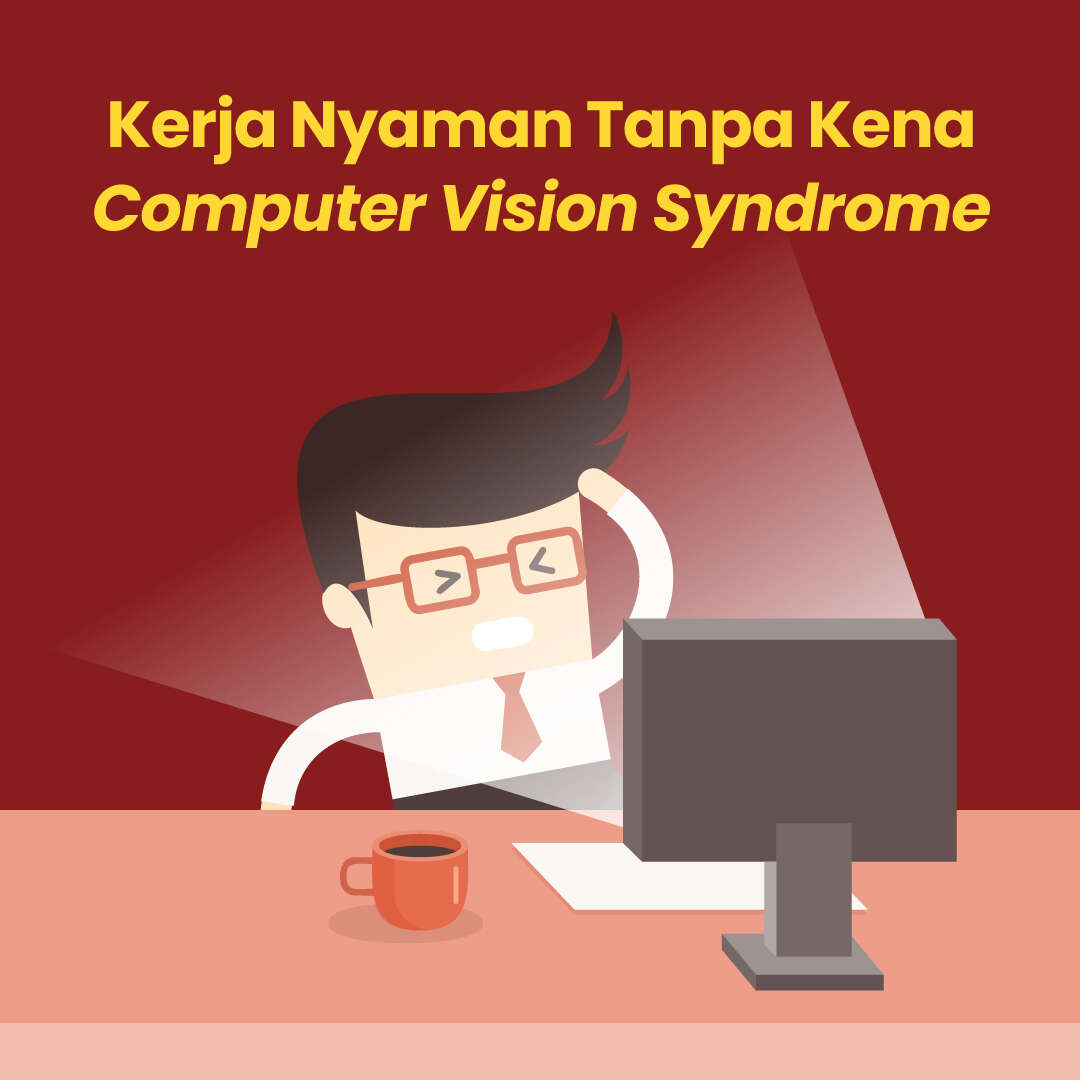 Kerja Nyaman Tanpa Kena Computer Vision Syndrome