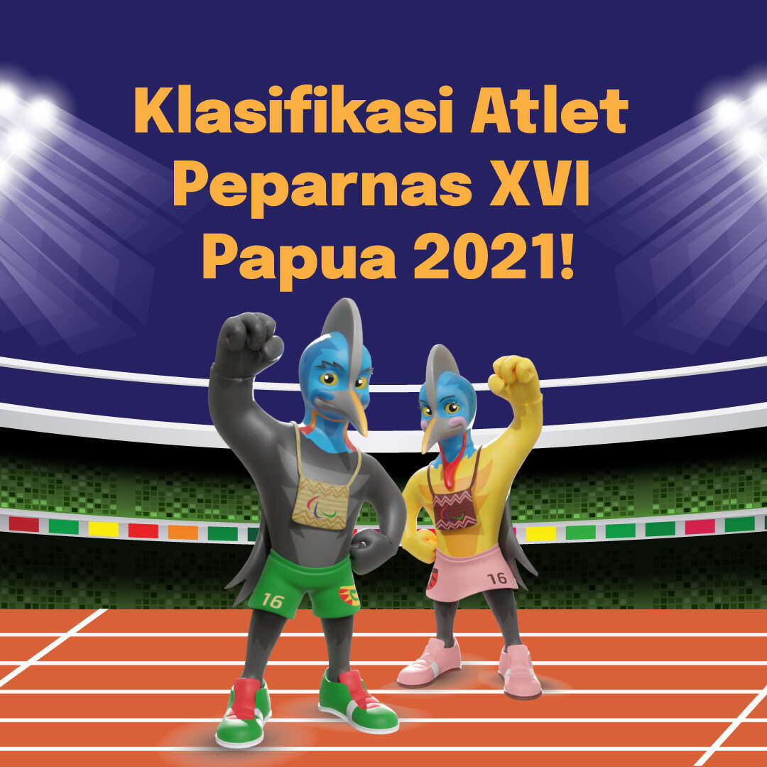 Klasifikasi Atlet Peparnas XVI Papua 2021!