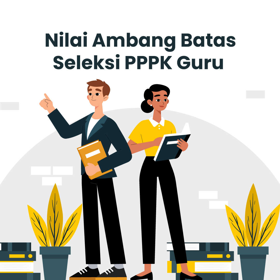 Nilai Ambang Batas Seleksi PPPK Guru