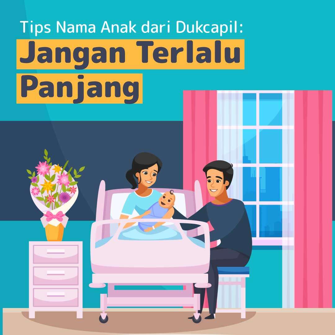 Tips Nama Anak dari Dukcapil: Jangan Terlalu Panjang