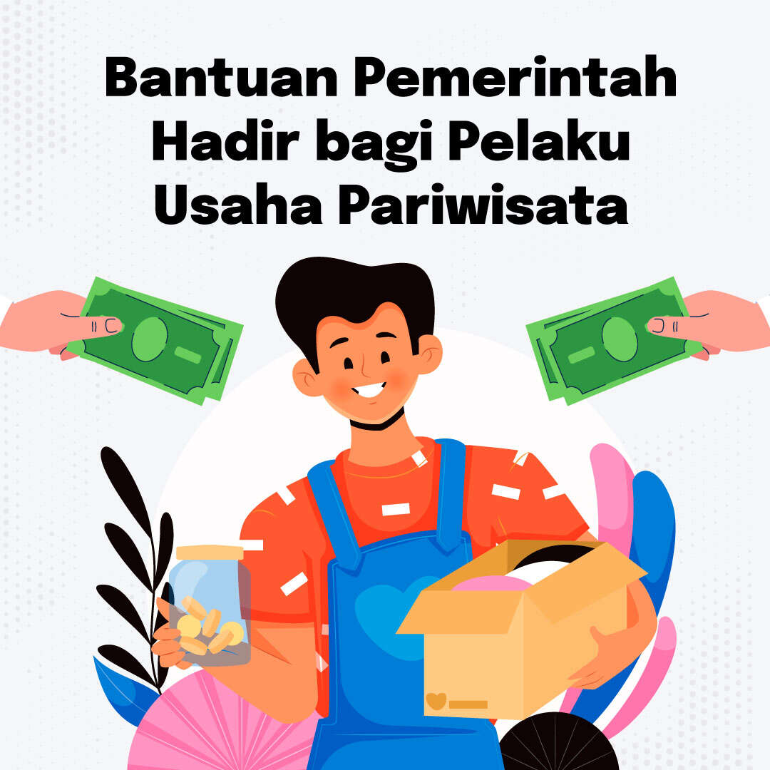 Bantuan Pemerintah Hadir bagi Pelaku Usaha Pariwisata