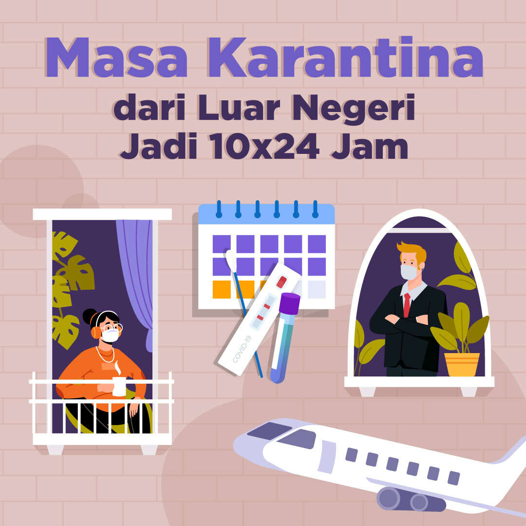 Masa Karantinadari Luar Negeri Jadi 10x24 Jam