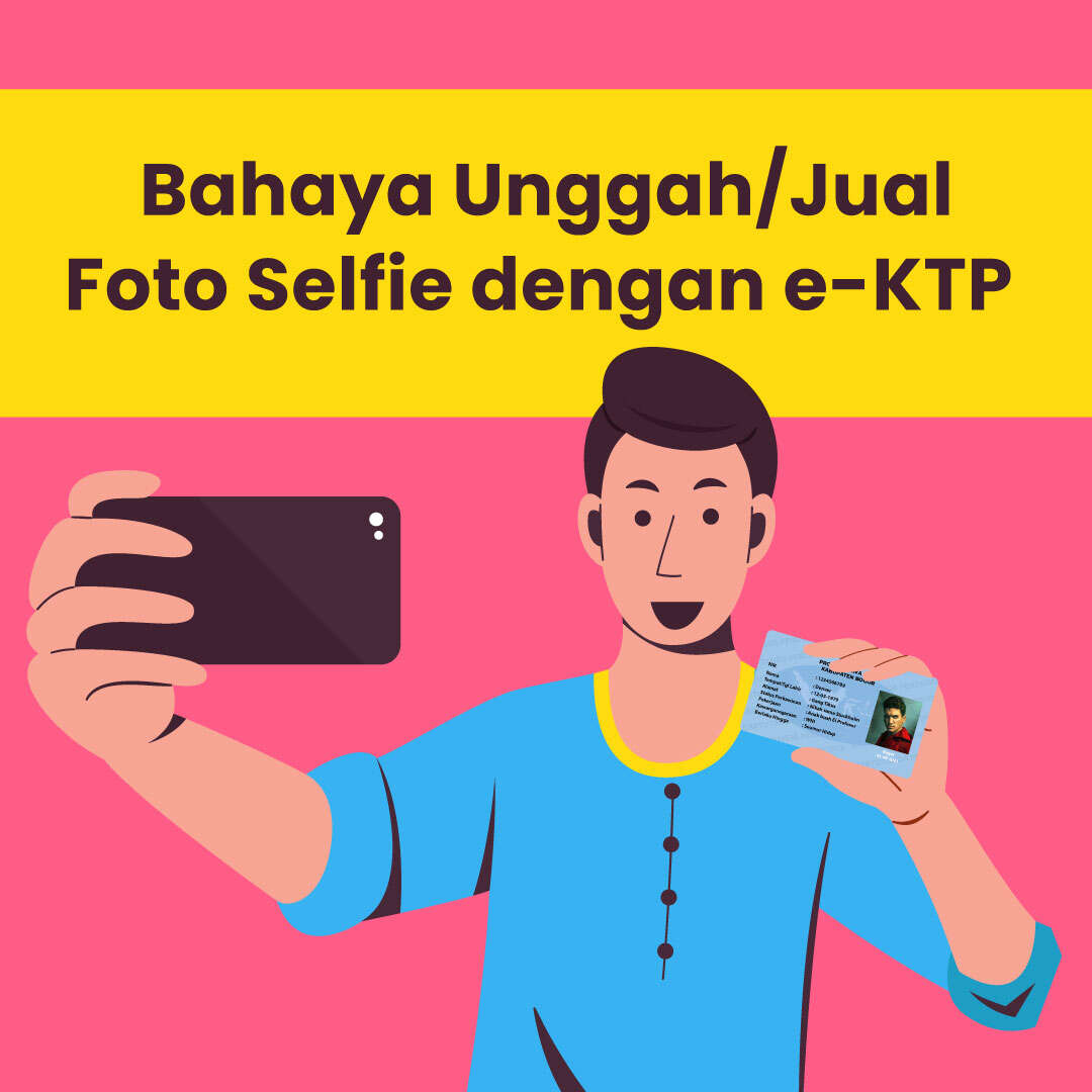 Bahaya Unggah/Jual Foto Selfie dengan e-KTP