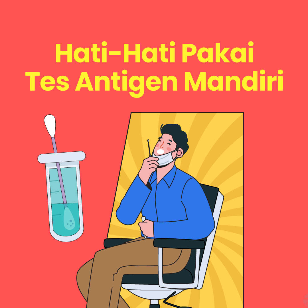 Hati-Hati Pakai Tes Antigen Mandiri