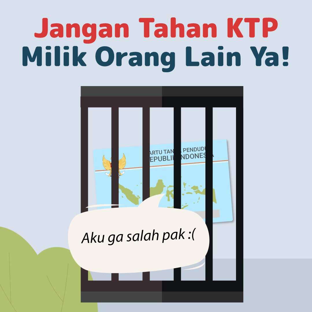 Jangan Tahan KTP Milik Orang Lain Ya!