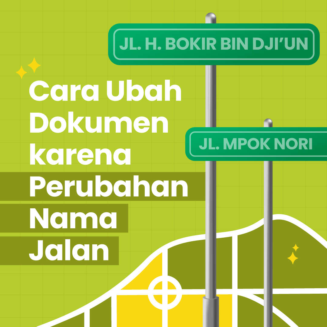 CARA Mengubah Dokumen karena Perubahan Nama Jalan