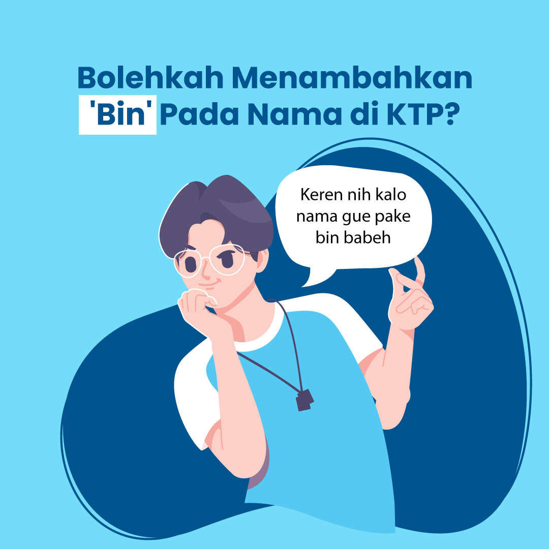 Bolehkan Menambahkan "Bin" Pada Nama di KTP?