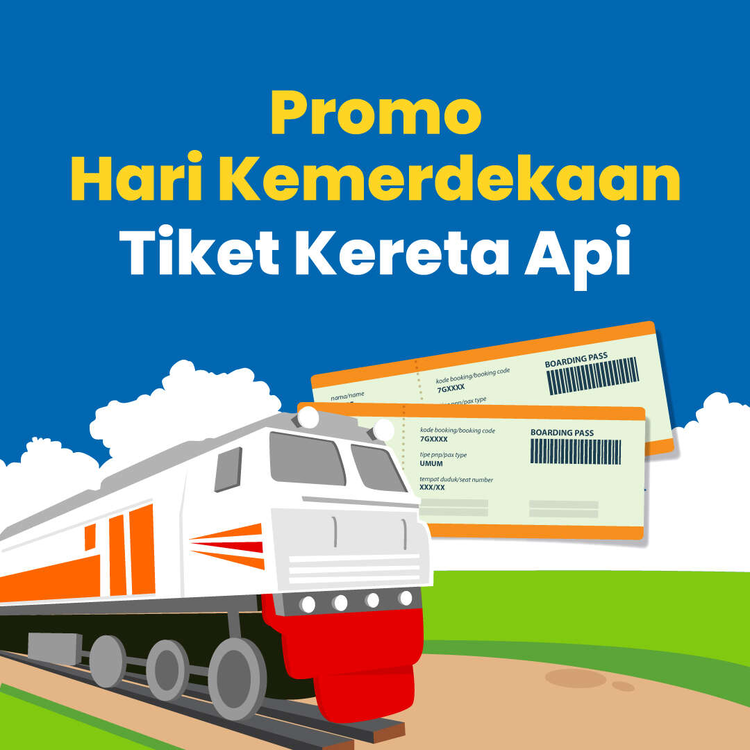 Promo Hari Kemerdekaan Tiket Kereta Api