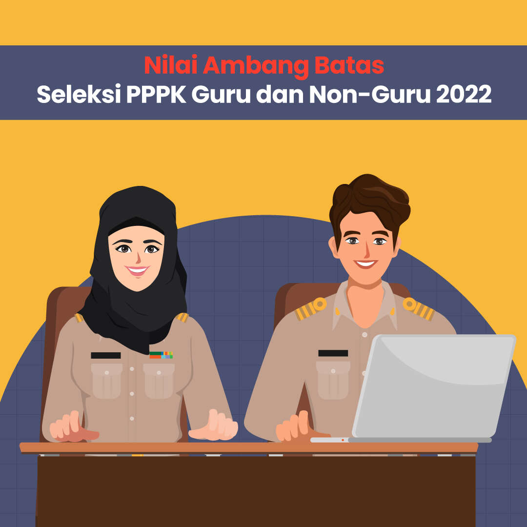 Nilai Ambang Batas PPPK Guru dan Non Guru 2022