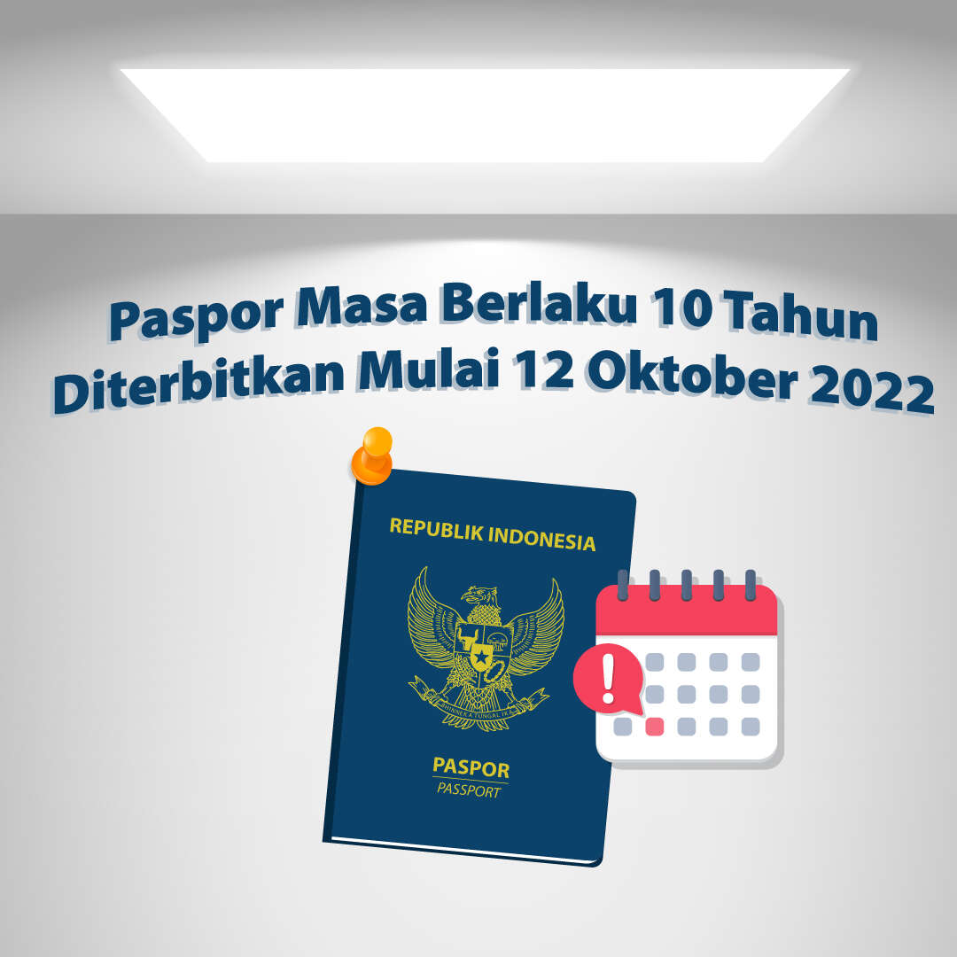 Paspor Masa Berlaku 10 Tahun Diterbitkan Mulai 12 Oktober 2022