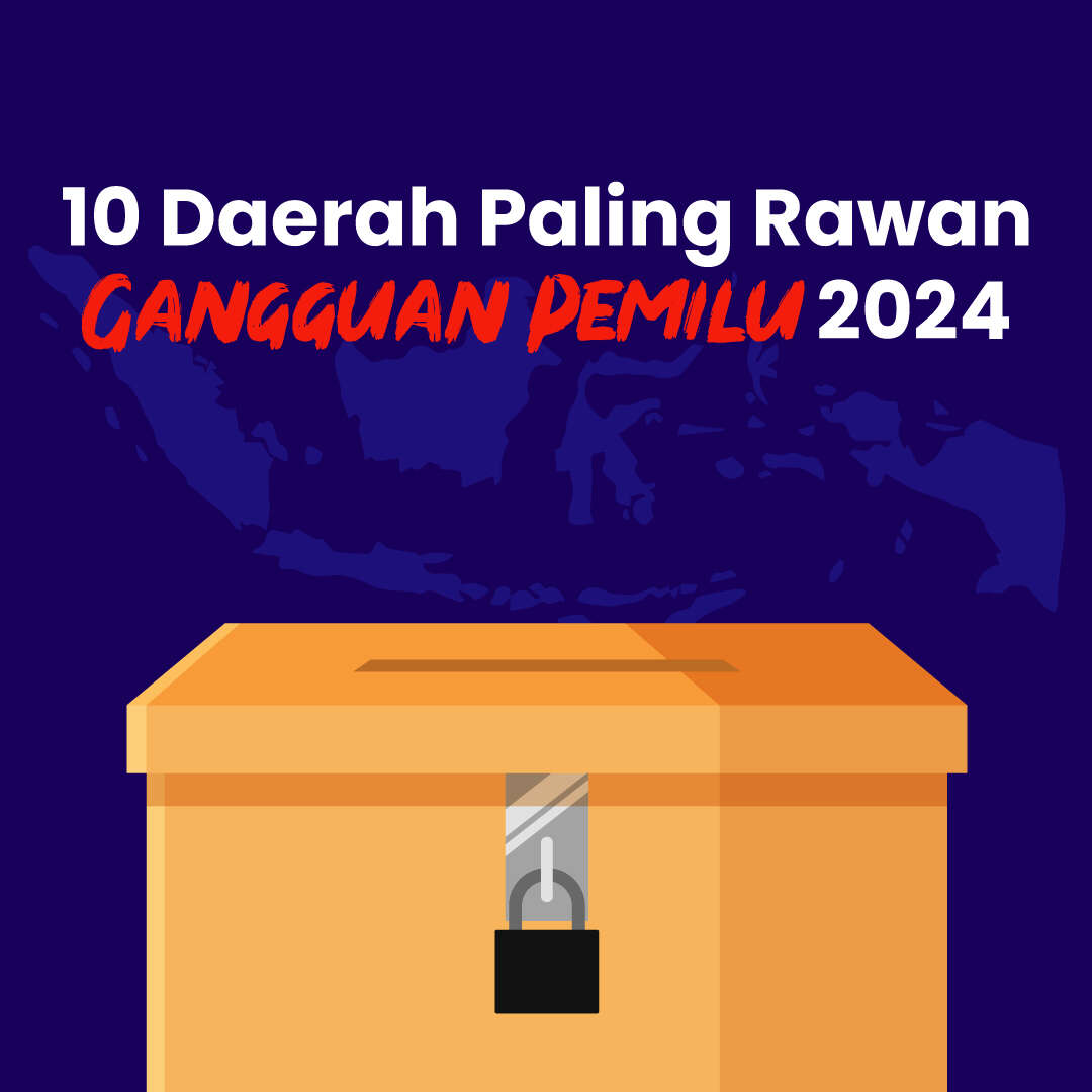 10 Daerah paling Rawan Gangguan Pemilu 2024
