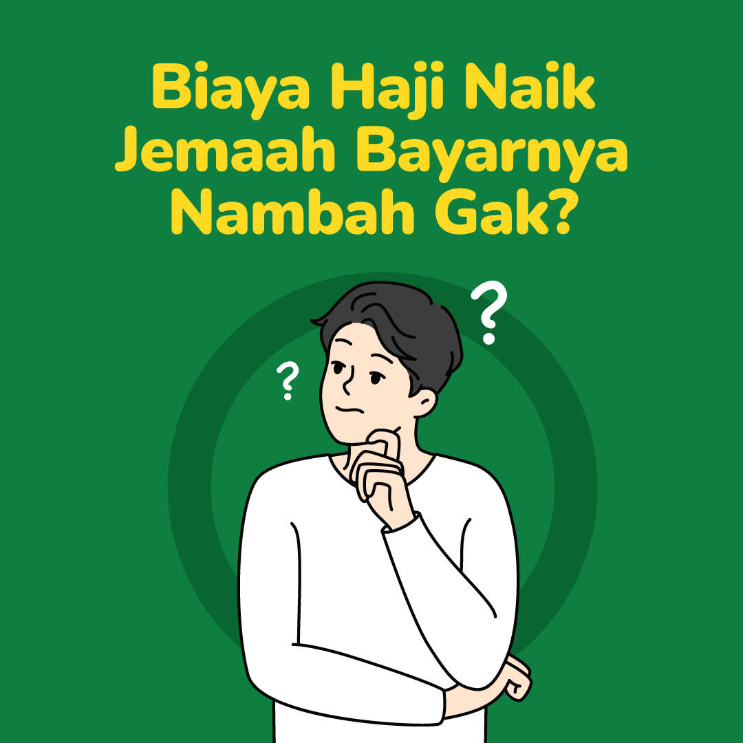 Biaya Haji Naik, Jemaah Bayarnya Nambah Gak?