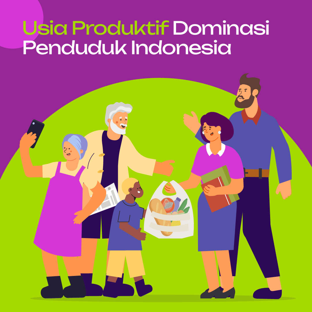 Usia Produktif Dominasi Penduduk Indonesia