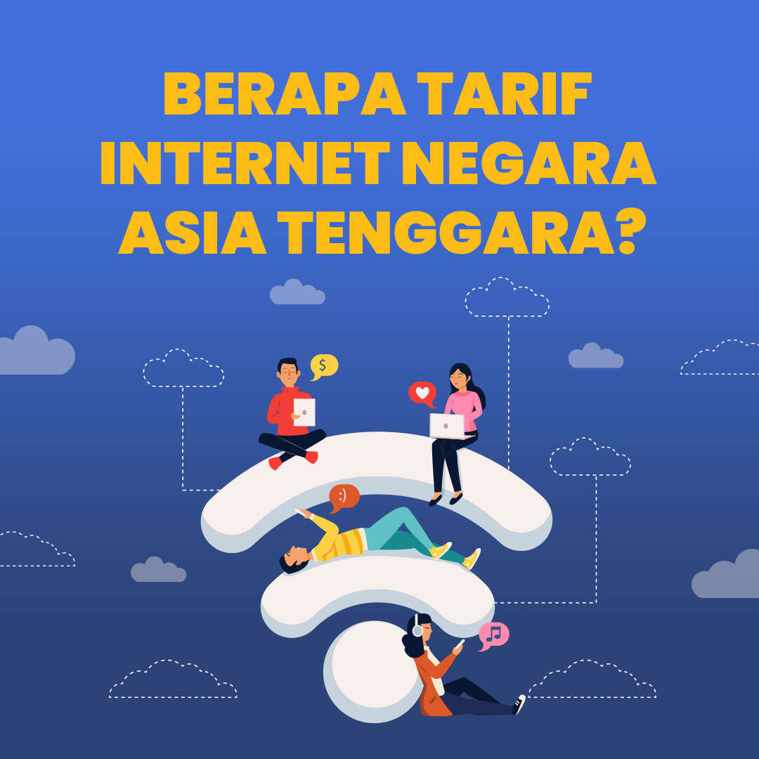 Berapa Tarif Internet Negara Asia Tenggara?