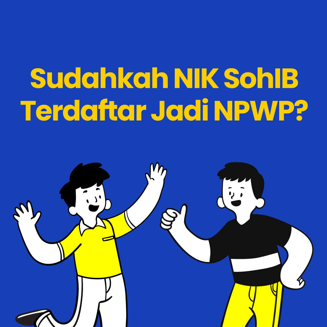 Sudahkah NIK SohIB Terdaftar Jadi NPWP?