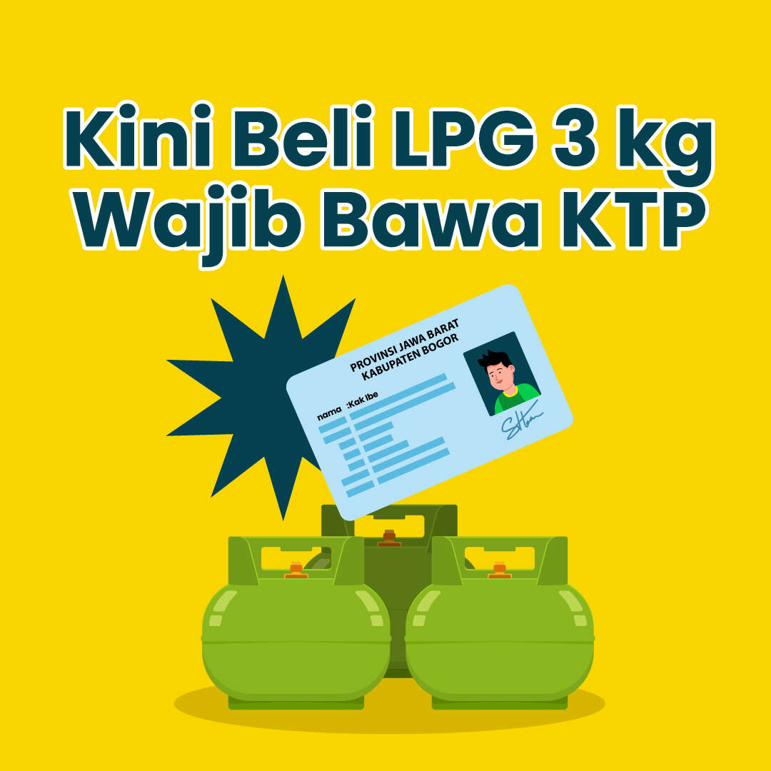 Kini Beli LPG 3 kg Wajib Bawa KTP