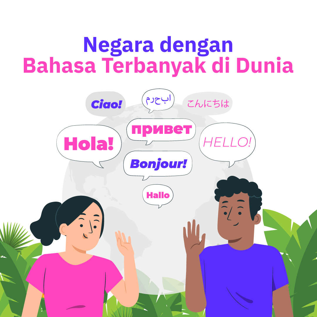 Negara dengan Bahasa Terbanyak di Dunia