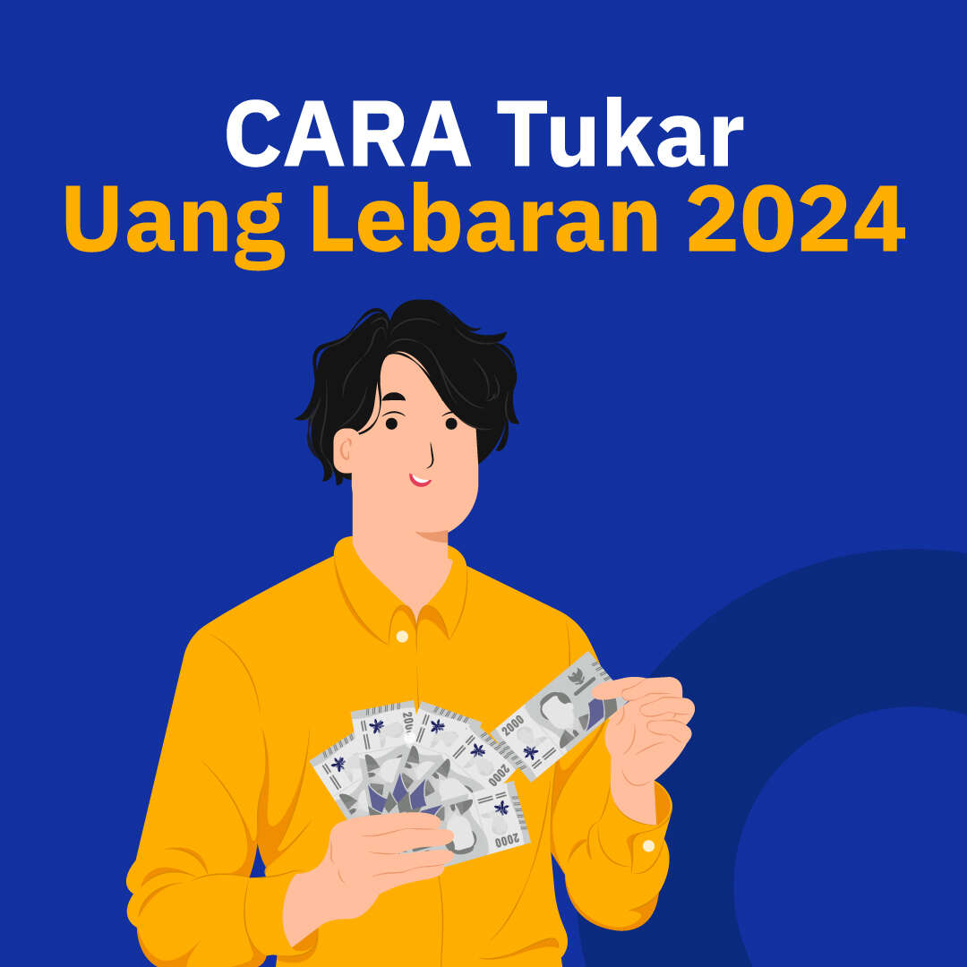 CARA Tukar Uang Lebaran 2024