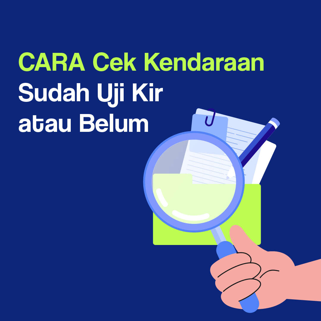 CARA Cek Kendaraan  Sudah Uji Kir atau Belum