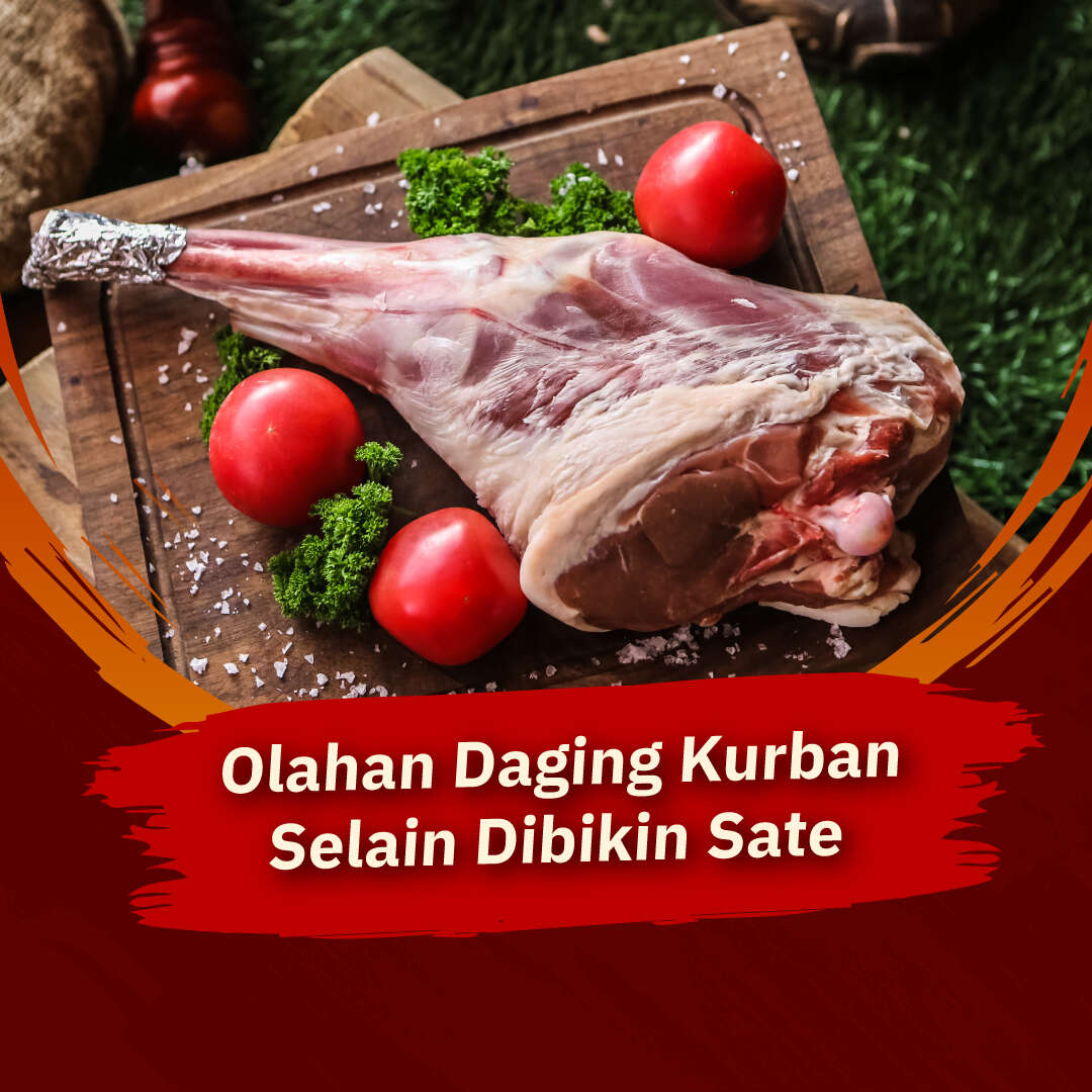 Olahan Daging Kurban Selain Dibikin Sate