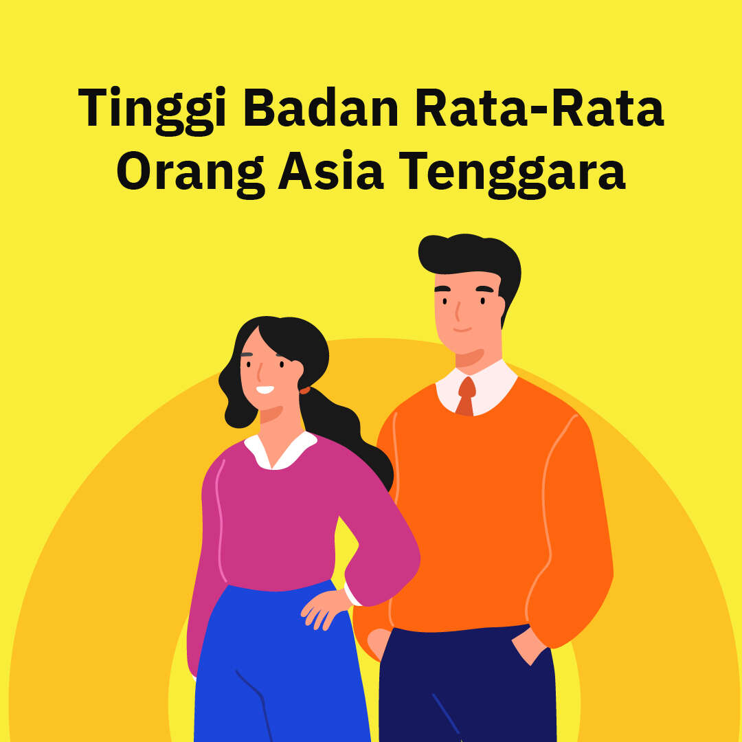 Tinggi Badan Rata-Rata Orang Asia Tenggara
