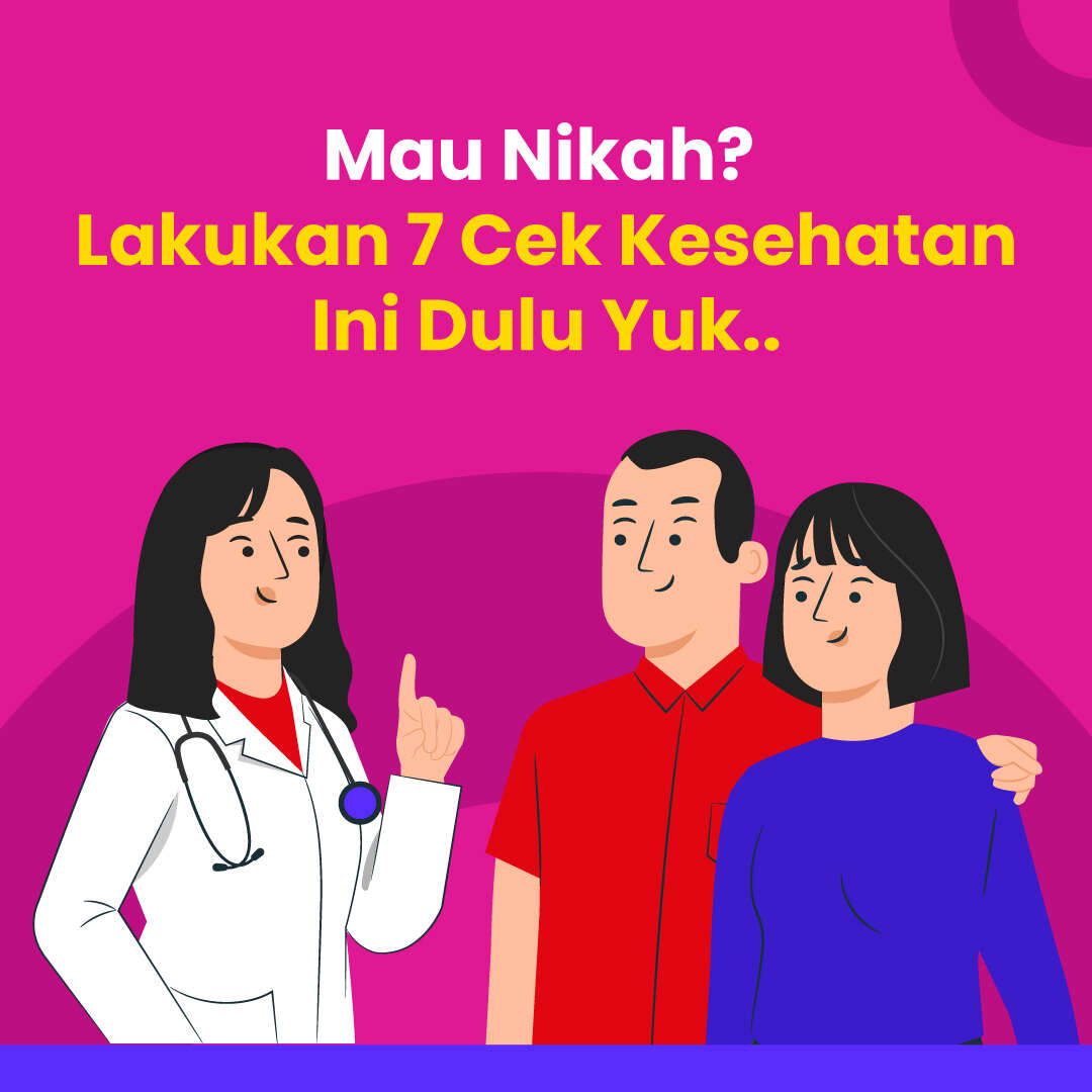 Mau Nikah?  Lakukan 7 Cek Kesehatan Ini Dulu Yuk..