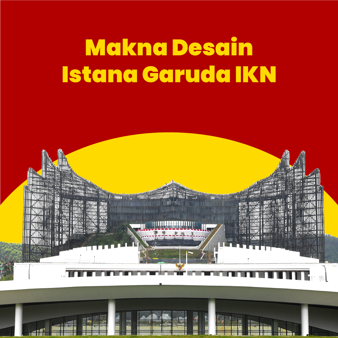 Makna Desain Istana Garuda IKN